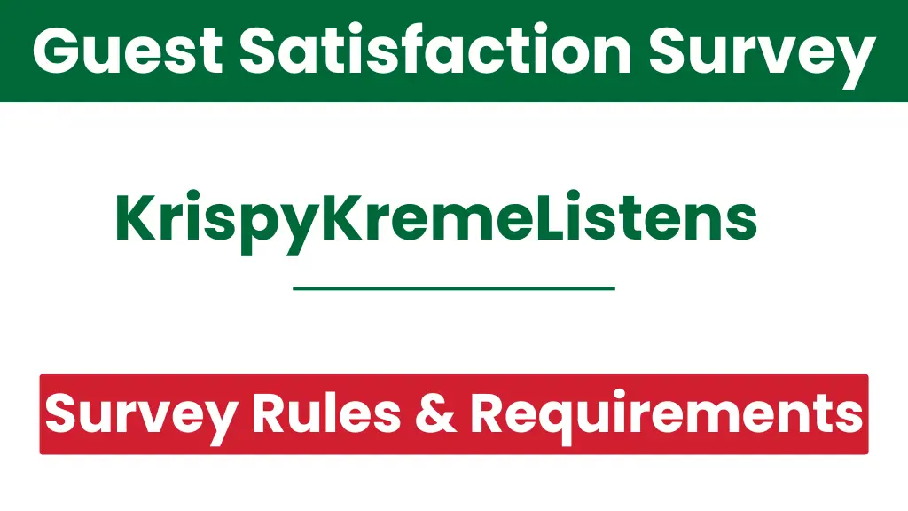 KrispyKremeListens Survey Rules & Requirements